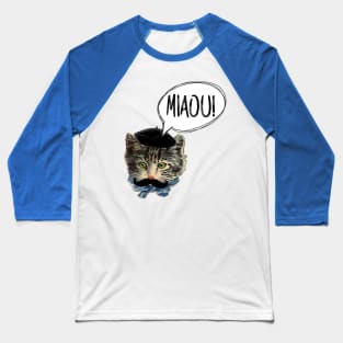 Miaou! French Cat / le chat français - Cute Kitty Baseball T-Shirt